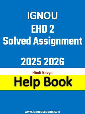 IGNOU EHD 2 Solved Assignment 2025 2026